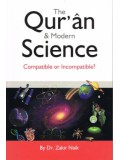 The Qur'an & Modern Science Compatible or Incompatible?